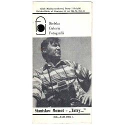 Stanisław Mamot - "Tatry...". Bielska Galeria Fotografii 31.II-24.II.1984 r