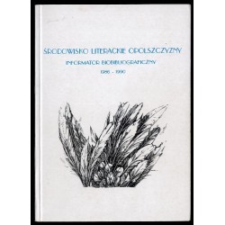 Środowisko literackie Opolszczyzny. Informator biobibliograficzny 1986-1990