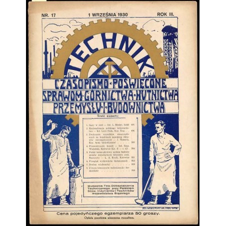 Technik. Czasopismo poświęcone sprawom górnictwa, hutnictwa, przemysłu i budownictwa. R.3 (1 IX 1930) nr 17