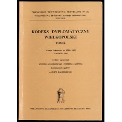 Kodeks dyplomatyczny Wielkopolski. T.10: Zawiera dokumenty nr 1381-1699 z lat 1435-1444