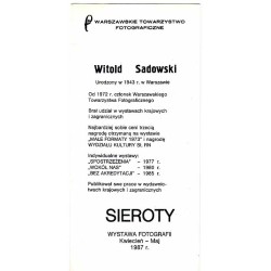 Witold Sadowski - Sieroty. Wystawa Fotografii, kwiecień-maj 1987 r