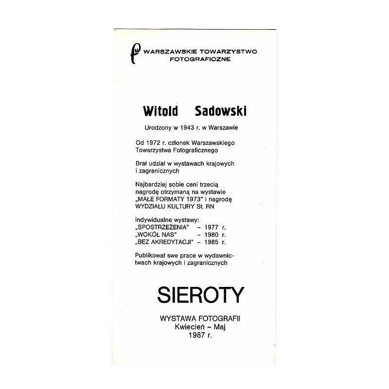 Witold Sadowski - Sieroty. Wystawa Fotografii, kwiecień-maj 1987 r