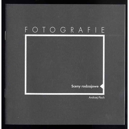 Fotografie. Sceny rodzajowe. Andrzej Ploch
