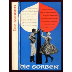 Die Sorben. Wissenswertes aus Vergangenheit und Gegenwart der sorbischen nationalen Minderheit