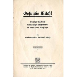 Gesunde Milch! Günstige Ergebnisse mehrjähriger Milchkontrolle bei etwa 8000 Milchkühen