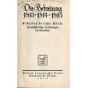 Die Befreiung, 1813, 1814, 1815. Urkunden, Berichte, Briefe, mit geschichtlichen Verbindungen