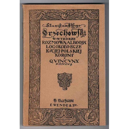 Rozmowa albo Dyjalog około egzekucyjej Polskiej Korony [...] . I.Quincunx w wyborze
