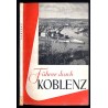 Koblenz. Ein Führer durch die Rhein-Mosel-Stadt und ihre Umgebung