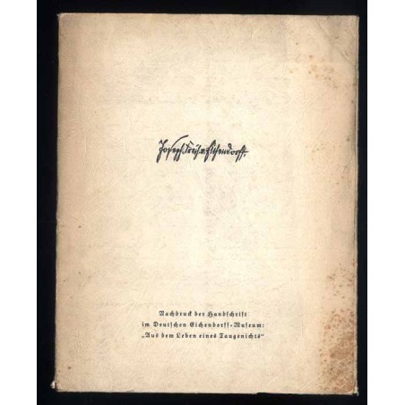 Nachdruck der Handschrift im Deutschen Eichendorff-Museum: "Aus dem Leben eines Taugenichts". Erscheint als IX. Folge des Eichen
