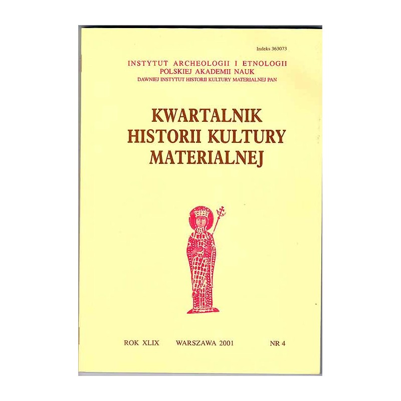 Kwartalnik Historii Kultury Materialnej. R.49 (2001). Nr 4