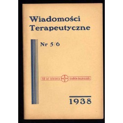 Wiadomości Terapeutyczne. Miesięcznik. R. 9 (1938). Nr 5/6 (Czerwiec-Lipiec 1938)