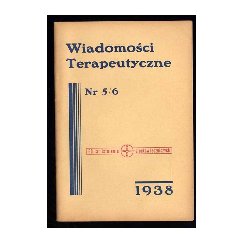 Wiadomości Terapeutyczne. Miesięcznik. R. 9 (1938). Nr 5/6 (Czerwiec-Lipiec 1938)