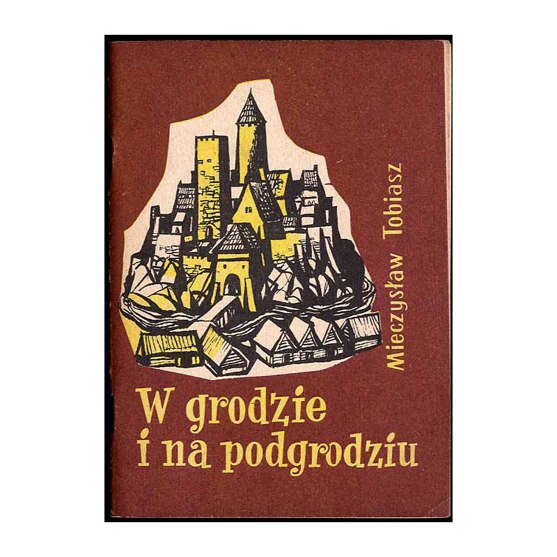 W grodzie i na podgrodziu