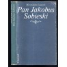 Pan Jakobus Sobieski