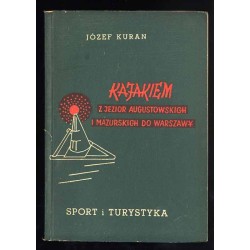 Kajakiem z jezior augustowskich i mazurskich do Warszawy