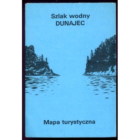 Szlak wodny Dunajec. Mapa turystyczna