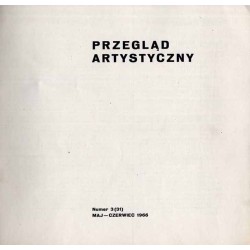 Przegląd Artystyczny. 1966. Nr 3 (31) (Maj-Czerwiec 1966) / Henryk Stażewski / Władysław Gościmski / Mieczysław Baryłka / Józefa