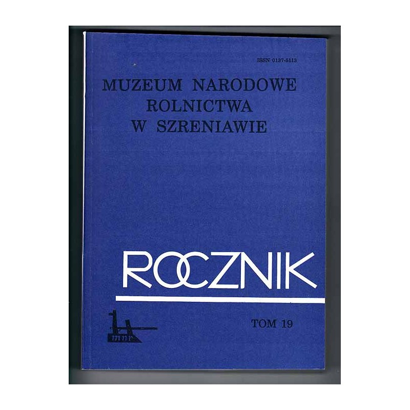 Rocznik Muzeum Narodowego Rolnictwa  w Szreniawie. T.19 (1993)