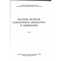 Rocznik Muzeum Narodowego Rolnictwa  w Szreniawie. T.19 (1993)