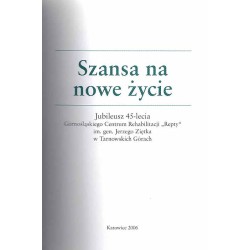 Szansa na nowe życie. Jubileusz 45-lecia Górnośląskiego Centrum Rehabilitacji "Repty" im. gen. Jerzego Ziętka w Tarnowskich Góra