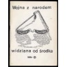Wojna z narodem widziana od środka. Rozmowa z byłym płk. dypl. Ryszardem J. Kuklińskim przeprowadzona w piątą rocznicę wprowadze