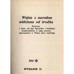 Wojna z narodem widziana od środka. Rozmowa z byłym płk. dypl. Ryszardem J. Kuklińskim przeprowadzona w piątą rocznicę wprowadze