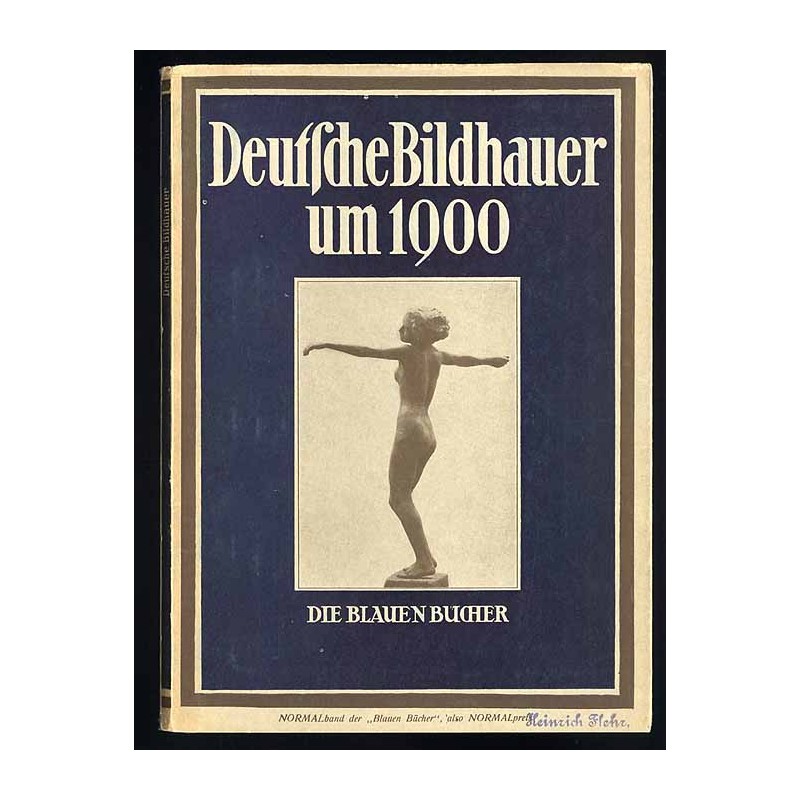 Deutsche Bildhauer um 1900 von Hildebrand bis Lehmbruck