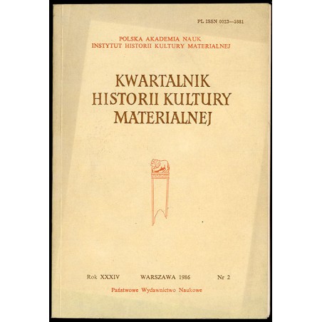 Kwartalnik Historii Kultury Materialnej. R.34 (1986) nr 2