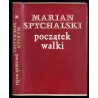 Początek walki. Fragmenty wspomnień