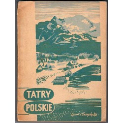 Tatry Polskie. Przewodnik po środkowej części Tatr Wysokich i Zachodnich w obrębie granic Polski