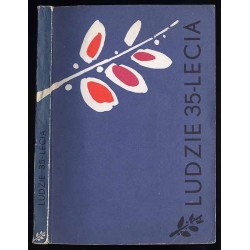 Ludzie 35-lecia. Sylwetki zasłużonych dla województwa katowickiego