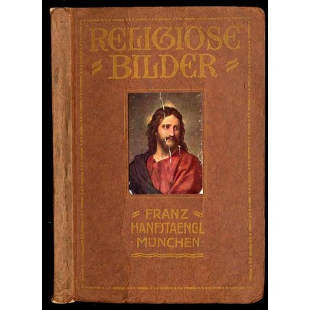 Religiöse Bilder. Franz Hanfstaengel, München