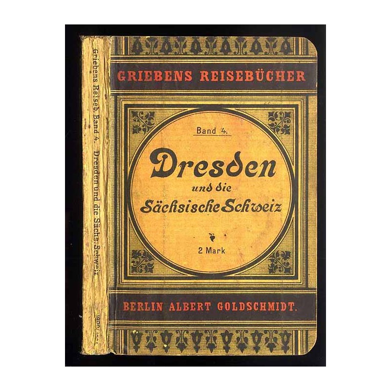 [Griebens Reisebücher] Dresden und Sächsiche Schweiz. Zwei Teile in einem Bande