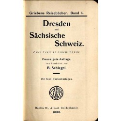 [Griebens Reisebücher] Dresden und Sächsiche Schweiz. Zwei Teile in einem Bande