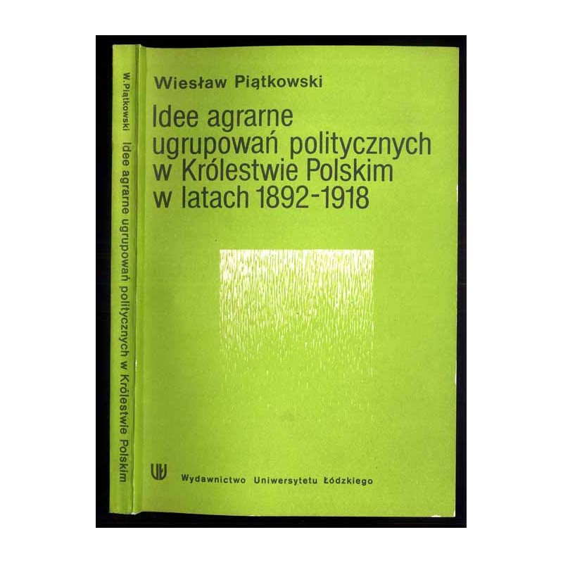 Idee agrarne ugrupowań politycznych w Królestwie Polskim w latach 1892-1918