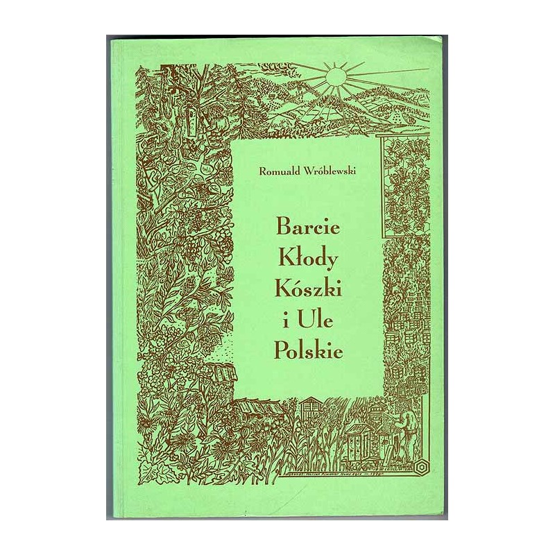 Barcie, kłody, kószki i ule polskie