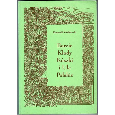 Barcie, kłody, kószki i ule polskie