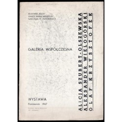 Galeria Współczesna. Klub MPiK "Ruch", Gmach Teatru Wielkiego. Alicja Szubert-Olszewska, Aleksander Wielogórski, Olaf Krzysztofe