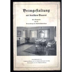 Heimgestaltung mit deutschem Hausrat. Ein Wegweiser für die Verwendung des Ehestandsdarlehns
