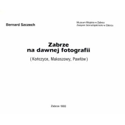 Zabrze na dawnej fotografii 4. (Kończyce, Makoszowy, Pawłów)