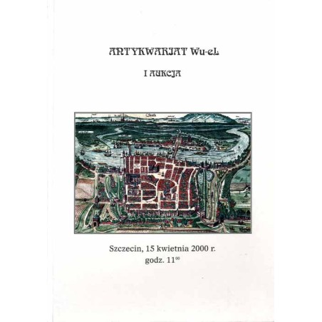 [Antykwariat Wu-El] I Aukcja. Antykwariat Wu-El dr Wojciech Lizak rok zał. 1996