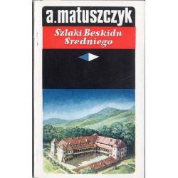 Szlaki Beskidu Średniego. Przewodnik turystyczny