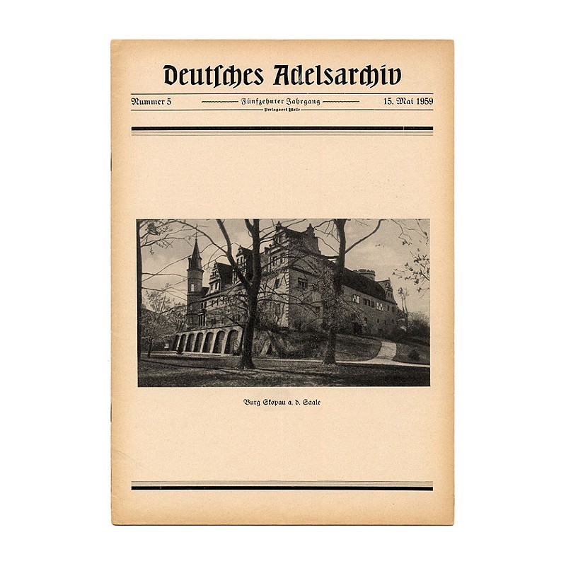 Deutsches Adelsarchiv. 15. Jahrgang (1959). Nr 5 (15 V 1959) [Burg Skopau a.d. Saale]