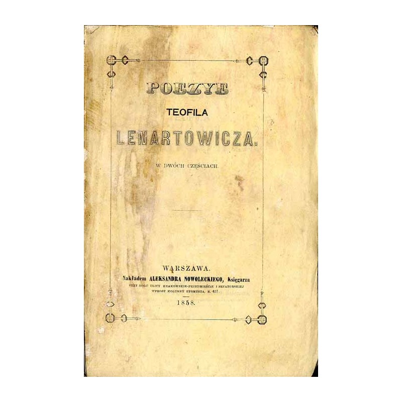 Poezye Teofila Lenartowicza w dwóch częściach