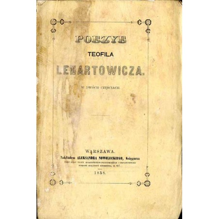Poezye Teofila Lenartowicza w dwóch częściach