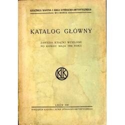 Katalog główny. Zawiera książki wcielone pod koniec maja 1930 roku / Książnica Kasyna i Koła Literacko-Artystycznego we Lwowie