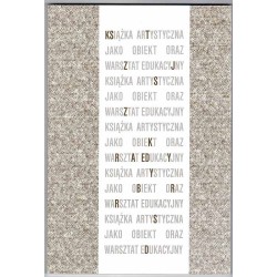 Książka artystyczna jako obiekt oraz warsztat edukacyjny, 10-14 marca 1998, Pracownia Edukacji Twórczej Instytutu Sztuki i Kultu