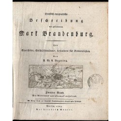 Statistisch-topographische Beschreibung der gesammten Mark Brandenburg. Für Statistiker, Geschäftsmänner, besonders fur Kamerali