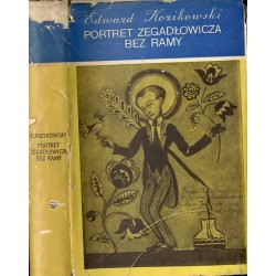 Portret Zegadłowicza bez ramy. Opowieść biograficzna na tle wspomnień osobistych