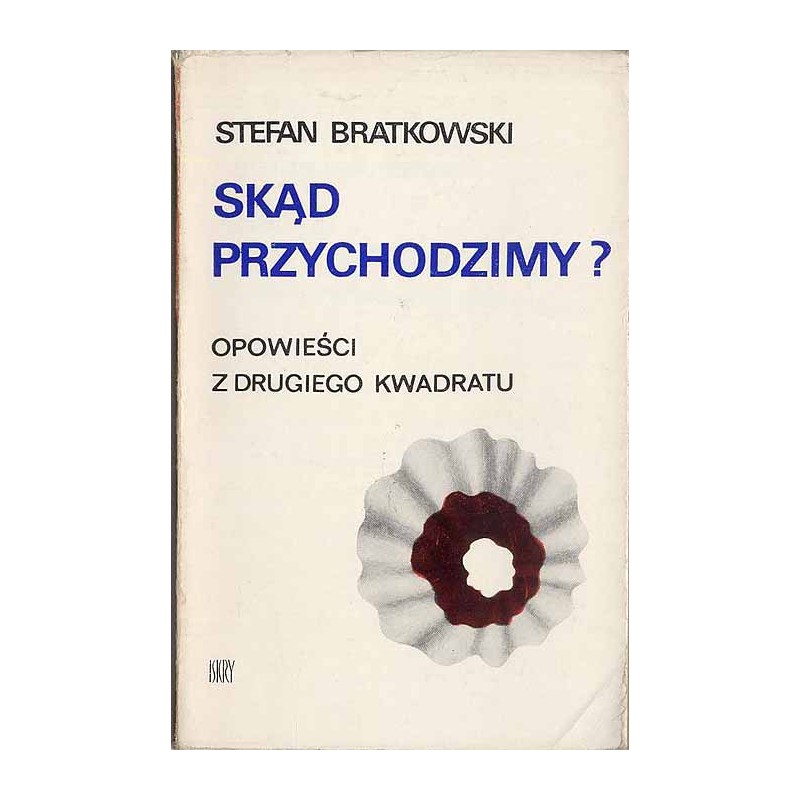 Skąd przychodzimy? Opowieści z drugiego kwadratu